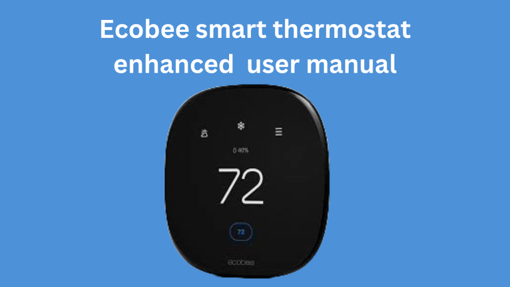 Ecobee smart thermostat enhanced manual