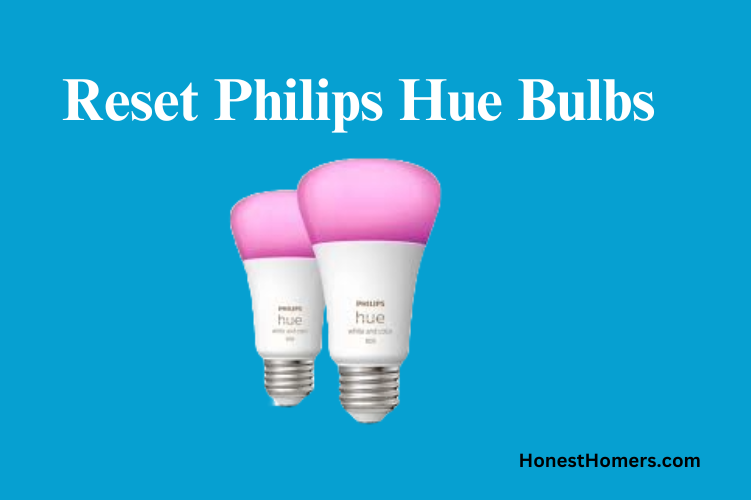 How To Reset Philips Hue Bulbs